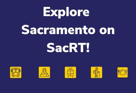 Explore Sacramento on SacRT