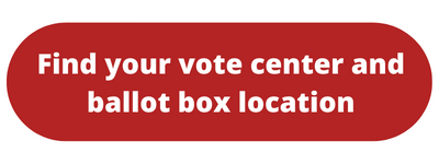 clickable button. text that says: find your vote center and ballot box location